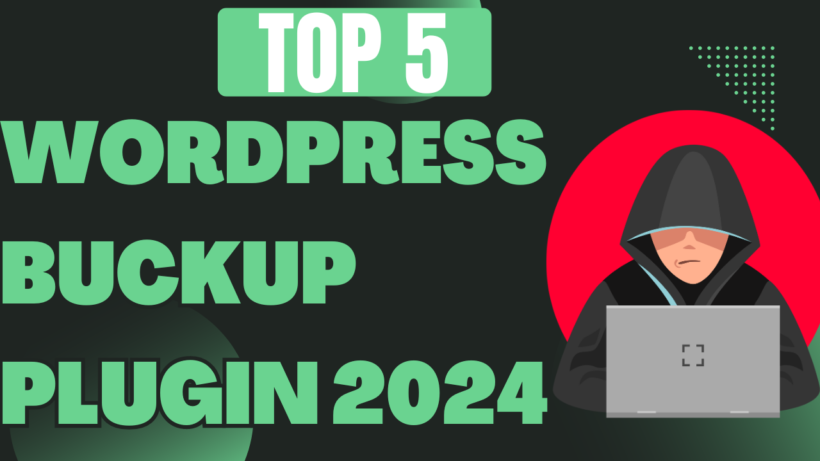 Top 5 Wordpress buckup plugin 2024