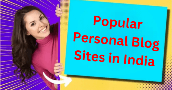 Popular Personal Blog Sites in India नाम और कमाई पूरी जानकारी